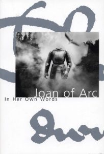 Joan of Arc: in her own words